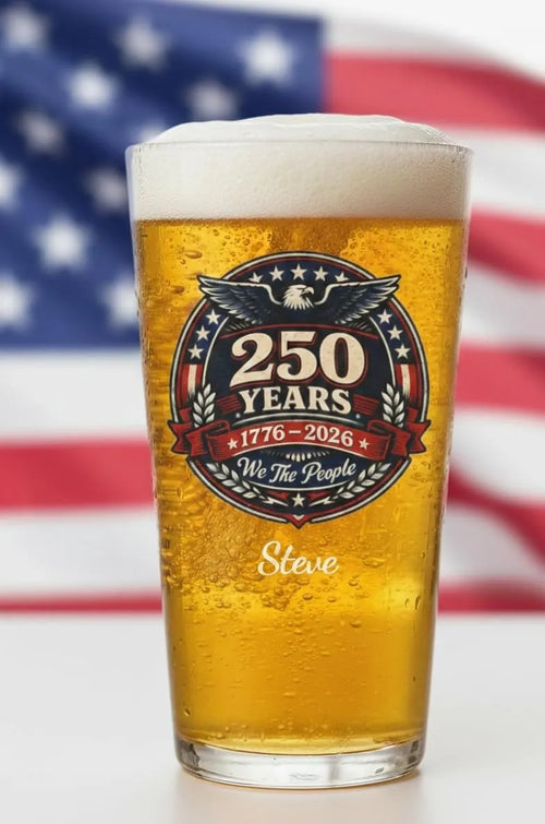 America 250th Anniversary - Personalized Beer Glass - Patriotic Gift for Men, Dad - Dikila D.A